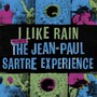 I Like Rain: Story Of The Jean-Paul Sartre Exp. - Jean-Paul Sartre Experience