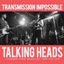 Transmission Impossible - Talking Heads
