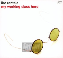 My Working Class Hero - Iiro Rantala - bigger My Working Class Hero - Iiro Rantala