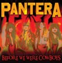 Before We Were Cowboys - Pantera