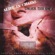 Under The Knife - Alice In Chains