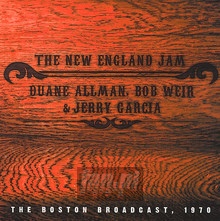 The New England Jam - Jerry Garcia Duane Allman  & Bob Weir