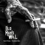 Hard Times - Troubled Man - Old Man's Will