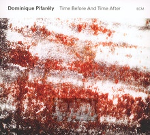 Time Before & Time After - Dominique Pifarely