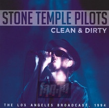 Clean & Dirty - Live Winter 1994 - Stone Temple Pilots