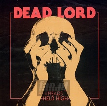 Heads Held High - Dead Lord