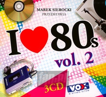 Przedstawia: I Love 80'S vol.2 - Marek    Sierocki 