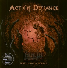 Birth & The Burial - Act Of Defiance