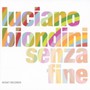 Senza Fine - Luciano Biondini