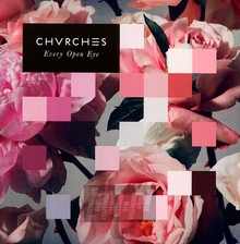 Every Open Eye - Chvrches