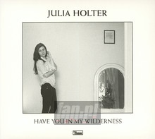 Have You In My Wilderness - Julia Holter