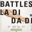 La Di Da Di - Battles