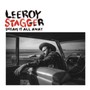 Dream It All Away - Leeroy Stagger