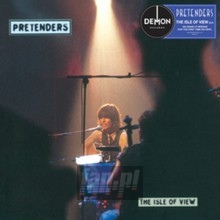 The Isle Of View - The Pretenders