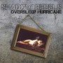 Oversleep Hurricane - Shadow Rebels