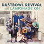 With A Lampshade On - Dustbowl Revival
