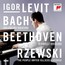 Bach, Beethoven, Rzewski - Igor Levit Bach, Beethoven, Rzewski - Igor Levit