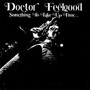 Something To Take Up Time - DR. Feelgood