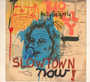 Slowtown Now! - Holly Golightly