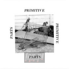 Parts Primitive - Primitive Parts