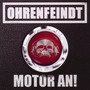 Motor An! - Ohrenfeindt