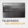 Ad Infinitum - Telekinesis