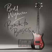 Back To Basics - Bill Wyman Back To Basics - Bill Wyman