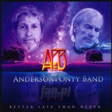 Better Late Than Never - Anderson Ponty Band