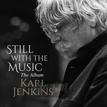Still With The Music - Karl Jenkins