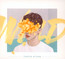Wild - Troye Sivan