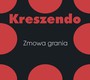 Zmowa Grania - Kreszendo