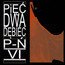 P- VI - Pi Dwa Dbiec