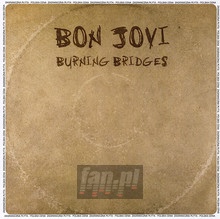 Burning Bridges - Bon Jovi - bigger Burning Bridges - Bon Jovi