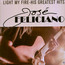 Light My Fire-His Greatest Hits - Jose Feliciano Light My Fire-His Greatest Hits - Jose Feliciano