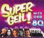 Supergeil-Hits Der 80er - V/A
