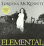 Elemental - Loreena McKennitt Elemental - Loreena McKennitt