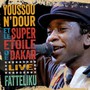 Fatteliku - Youssou N'dour  & Le Supe