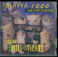 Foe-Da Mill Ticket - Playya 1000