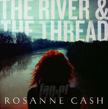 River & The Thread - Rosanne Cash