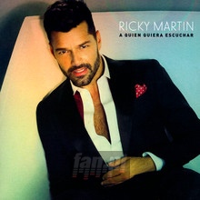 A Quien Quiera Escuchar - Ricky Martin