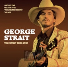 Cowboy Ridesaway: Radio - George Strait Cowboy Ridesaway: Radio - George Strait