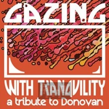 Gazing With Tranquility - Tribute to Donovan