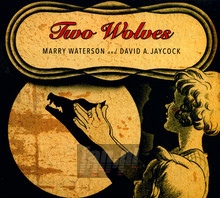 Two Wolves - Marry Waterson  & David A. Jaycock