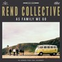 As Family We Go - Rend Collective