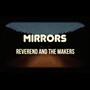Mirrors - Reverend & The Makers
