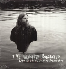 Love & The Death Of Damnation - White Buffalo