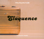 Eloquence-Total Works - Wolfgang Fluer