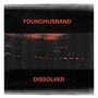 Dissolver - Younghusband