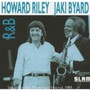 R&B - Jaki  Byard  / Riley  Howard 