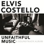 Unfaithful Music & Soundtrack Album - Elvis Costello